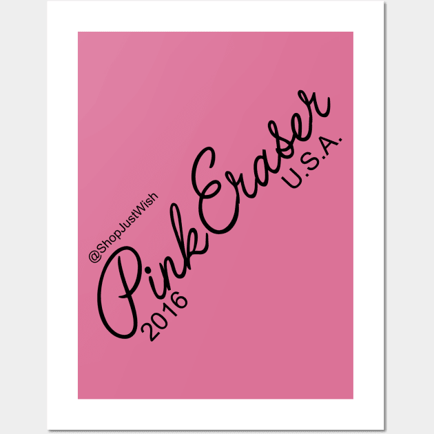 The Pink Eraser - For those Big Mistakes! Wall Art by Paige_Terner